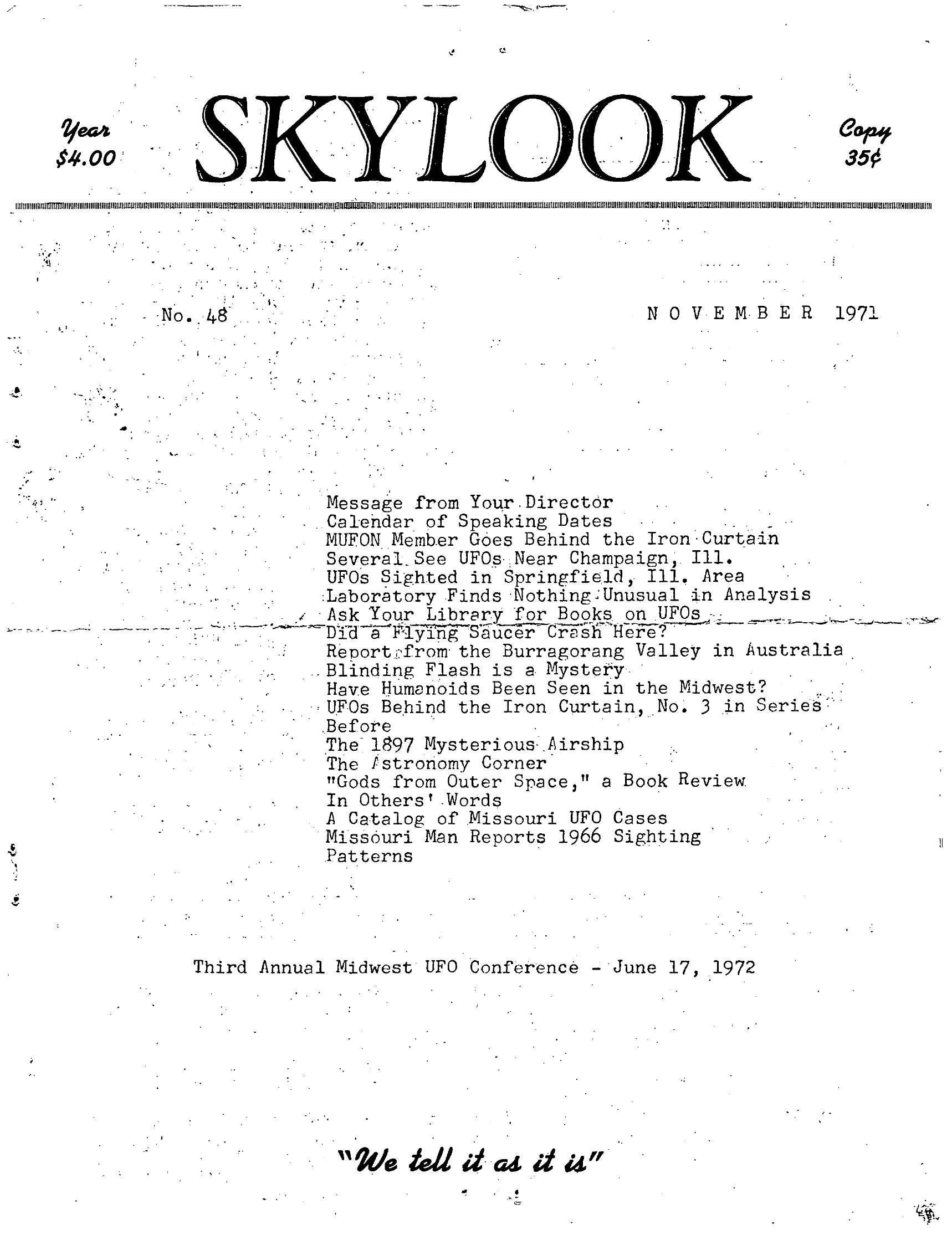 Complete text and images from the MUFON UFO Journal - 1971 11. November - Skylook issue of the MUFON UFO Journal.